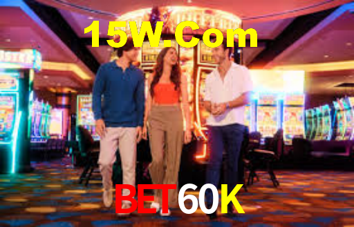 Bet60K